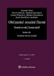 Občanské soudní řízení. Soudcovský komentář. Kniha III (zákon č. 292/2013 Sb., o zvláštních řízeních soudních)