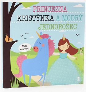Princezna Kristýnka a modrý jednorožec - Dětské knihy se jmény