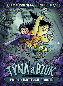 Týna a Bzuk Případ ujetejch robotů