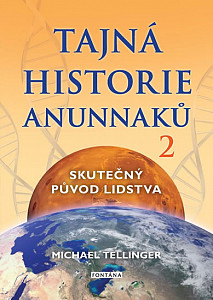 Tajná historie Anunnaků 2