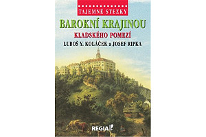 Tajemné stezky - Barokní krajinou Kladského pomezí