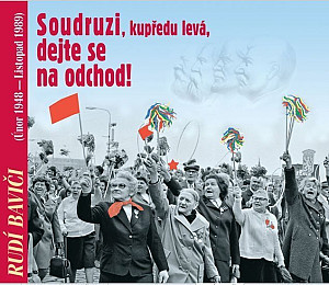 Soudruzi, kupředu levá, dejte se na odchod!