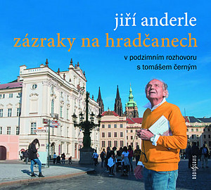 Jiří Anderle Zázraky na Hradčanech