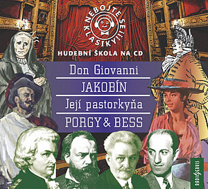 Nebojte se klasiky! 21-24 Opery Don Giovanni, Jakobín, Její Pastorkyňa, Porky & Bess - 4 CD