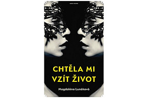 Chtěla mi vzít život