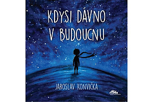 Kdysi dávno v budoucnu