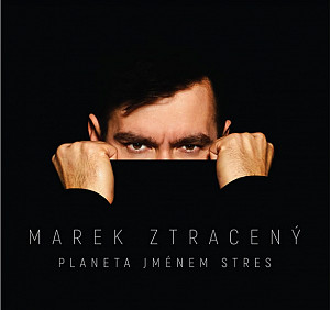 Marek Ztracený: Planeta jménem stres CD