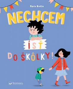 Nechcem ísť do škôlky!