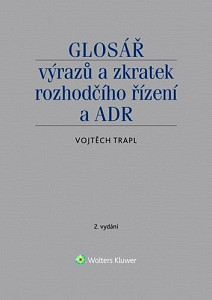 Glosář výrazů a zkratek rozhodčího řízení a ADR