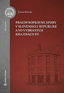 Pracovnoprávne spory v Slovenskej republike a vo vybraných krajinách EÚ