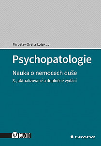 Psychopatologie - Nauka o nemocech duše