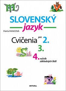 Slovenský jazyk Cvičenia pre 2., 3., 4. ročník základných škôl
