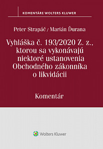 Vyhláška č.193/2020 Z.z., kt. sa vykonávajú niektoré ustanovenia OZ o likvidácii