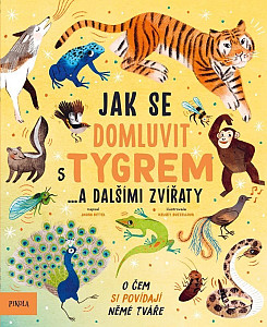Jak se domluvit s tygrem…