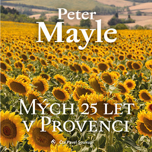 Mých 25 let v Provenci - CDmp3 (Čte Pavel Soukup)