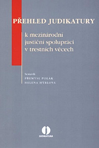 Přehled judikatury k mezinárodní justiční spolupráci v trestních věcech