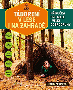 Táboření v lese i na zahradě