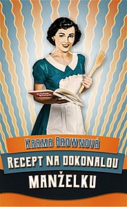 Recept na dokonalou manželku