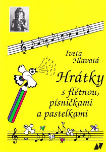 Hrátky s flétnou, písničkami a pastelkami