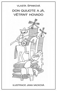 Don Quijote a já, větrný hovado