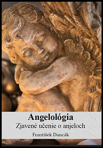 Angelológia - Zjavené učenie o Anjeloch