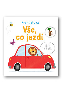 První slova Vše, co jezdí