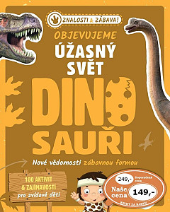 Objevujeme úžasný svět Dinosauři