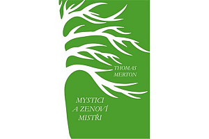 Mystici a zenoví mistři