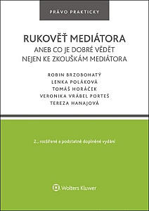 Rukověť mediátora aneb co je dobré vědět nejen ke zkouškám mediátora