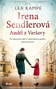 Irena Sendlerová Anděl z Varšavy