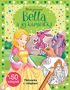 Malé princezné – Bella a jej kamarátky