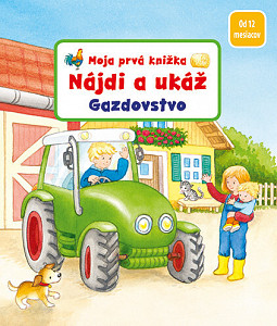 Moja prvá knižka Nájdi a ukáž Gazdovstvo