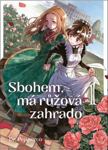 Sbohem, má růžová zahrado 1