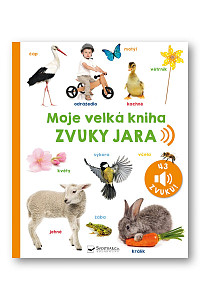Moje velká kniha Zvuky jara