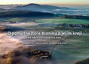 O památné hoře Blaníku a jejím kraji - Příběhy posvátných hor