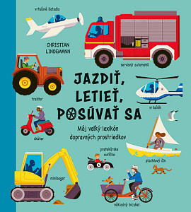 Jazdiť, letieť, posúvať sa