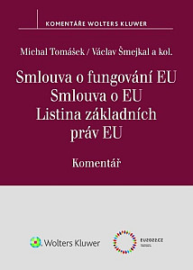 Smlouva o fungování EU Smlouva o EU Listina základních práv EU Komentář