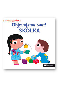 Objavujeme svet! ŠKÔLKA