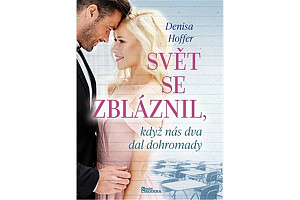 Svět se zbláznil, když nás dva dal dohromady