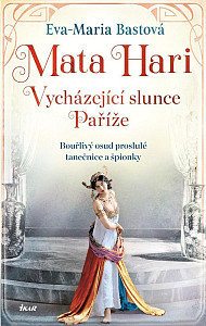 Mata Hari Vycházející slunce Paříže