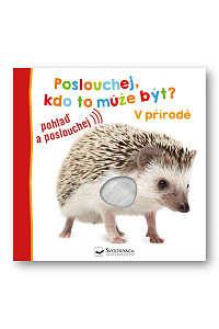 Poslouchej, kdo to může být? V přírodě