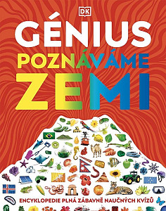 Génius Poznáváme Zemi -  Encyklopedie plná zábavných testů