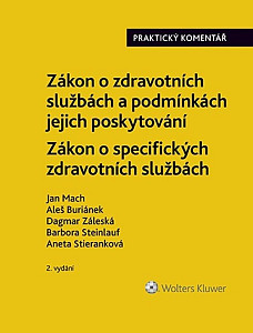 Zákon o zdravotních službách a podmínkách jejich poskytování Praktický komentář