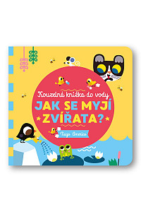 Jak se myjí zvířata? - Kouzelná knížka do vody