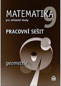 Matematika 9 pro základní školy Geometrie Pracovní sešit
