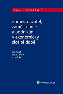 Zaměstnavatel, zaměstnanec a zaměstnání v ekonomicky složité době