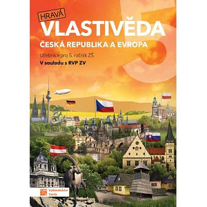 Hravá vlastivěda 5 Učebnice Česká republika a Evropa
