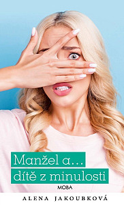 Manžel a… dítě z minulosti