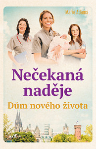 Dům nového života – Nečekaná naděje