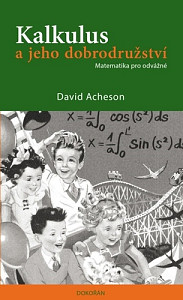 Kalkulus a jeho dobrodružství - Matematika pro odvážné